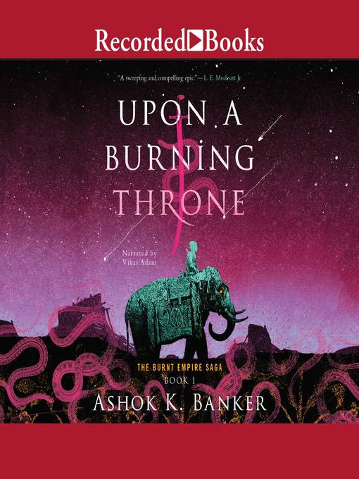 Title details for Upon a Burning Throne by Ashok K. Banker - Available